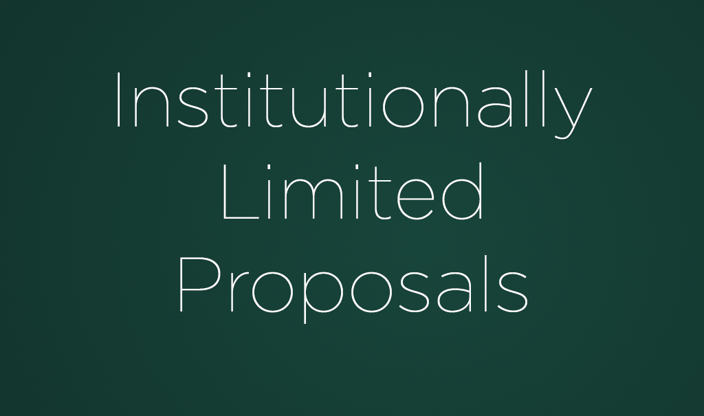 Institutionally Limited Proposals