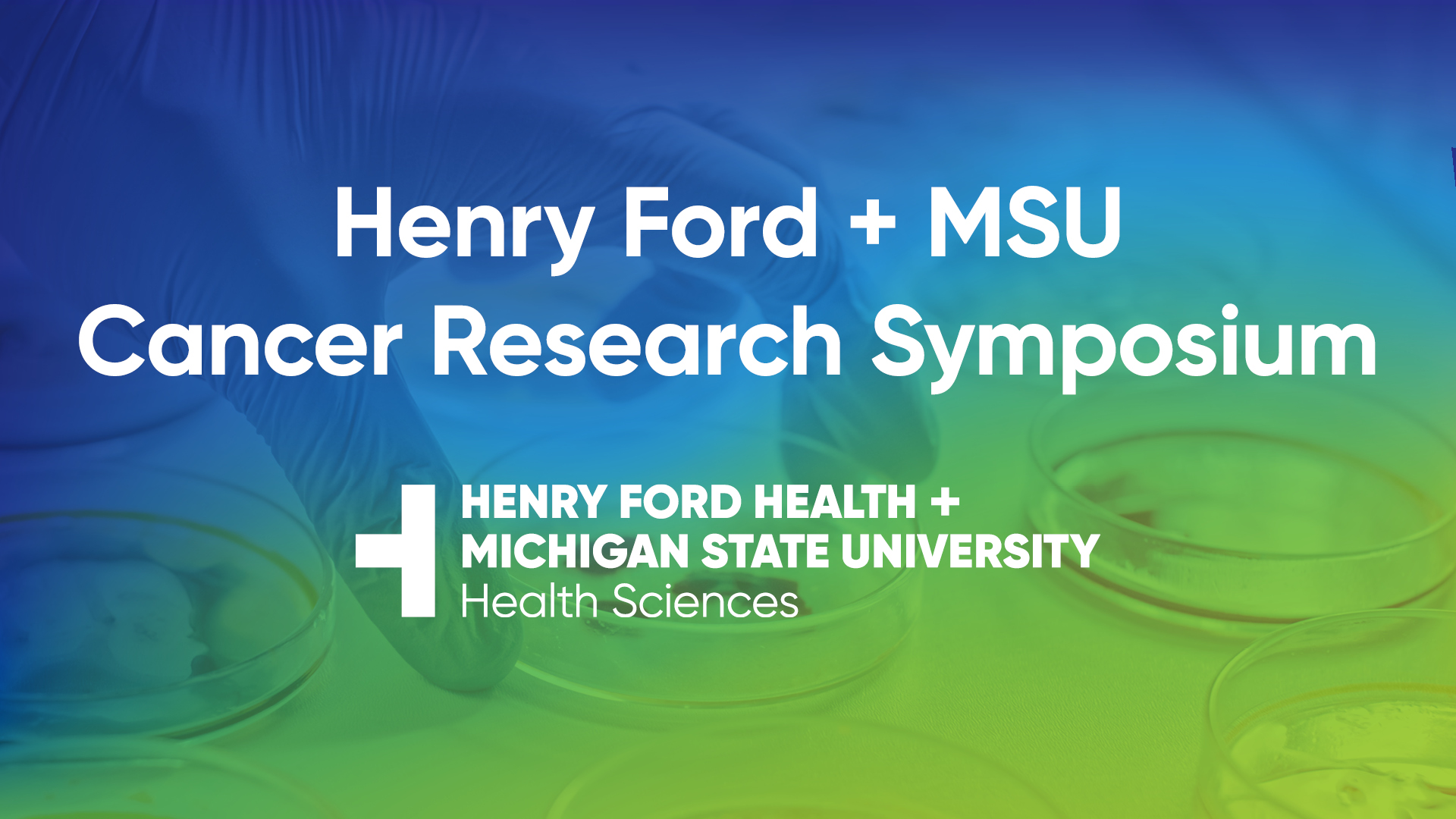 HFH and MSU Cancer Research Symposium